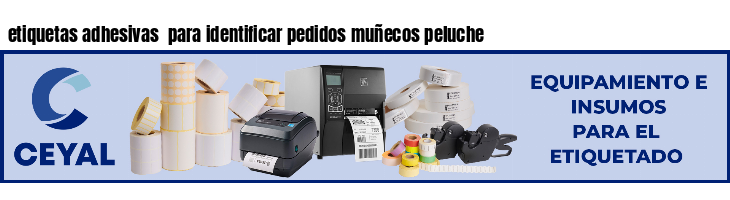 etiquetas adhesivas para identificar pedidos muñecos peluche