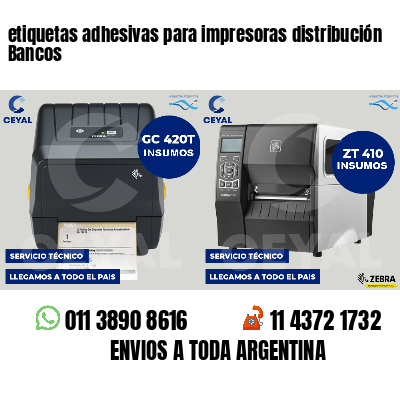 etiquetas adhesivas para impresoras distribución Bancos