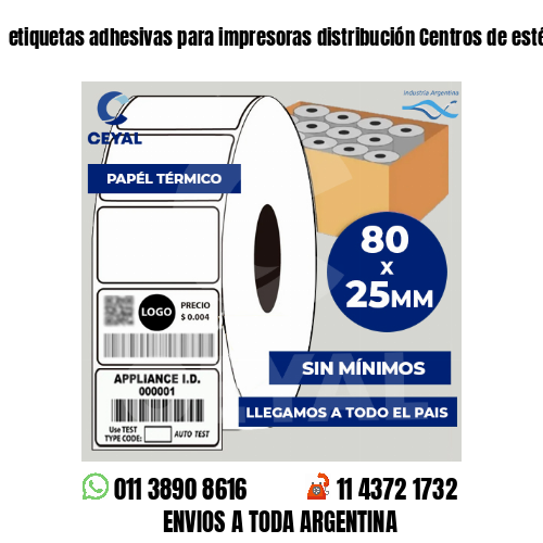 etiquetas adhesivas para impresoras distribución Centros de estética