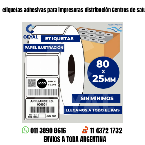 etiquetas adhesivas para impresoras distribución Centros de salud