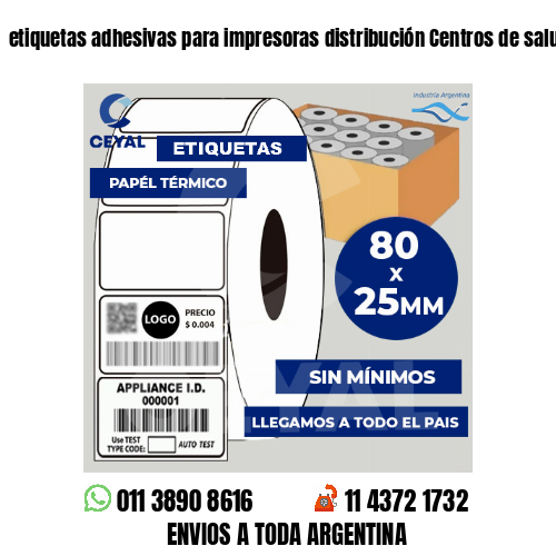 etiquetas adhesivas para impresoras distribución Centros de salud