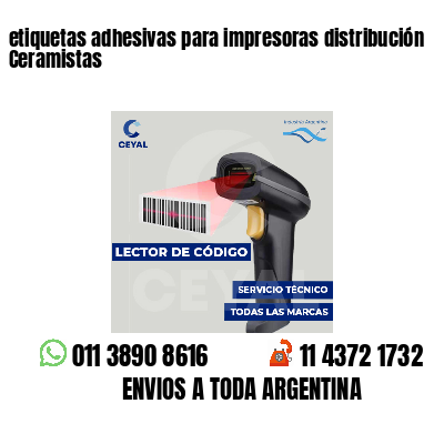 etiquetas adhesivas para impresoras distribución Ceramistas