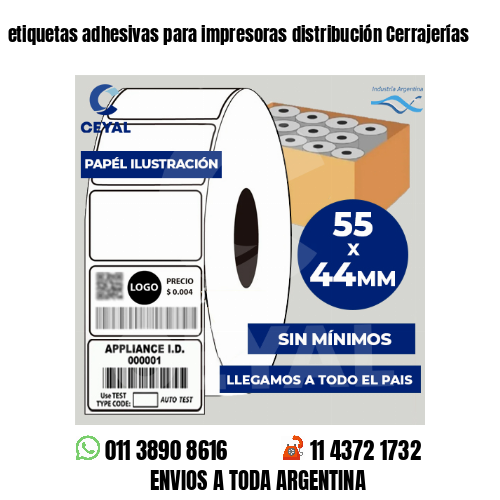 etiquetas adhesivas para impresoras distribución Cerrajerías