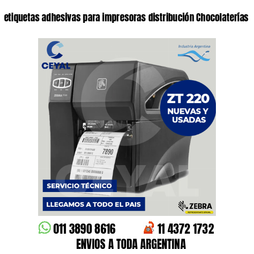 etiquetas adhesivas para impresoras distribución Chocolaterías