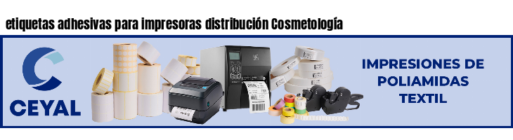 etiquetas adhesivas para impresoras distribución Cosmetología
