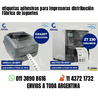 etiquetas adhesivas para impresoras distribución Fábrica de juguetes