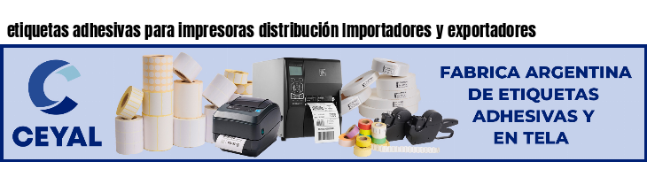 etiquetas adhesivas para impresoras distribución Importadores y exportadores