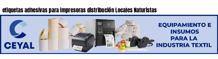 etiquetas adhesivas para impresoras distribución Locales Naturistas