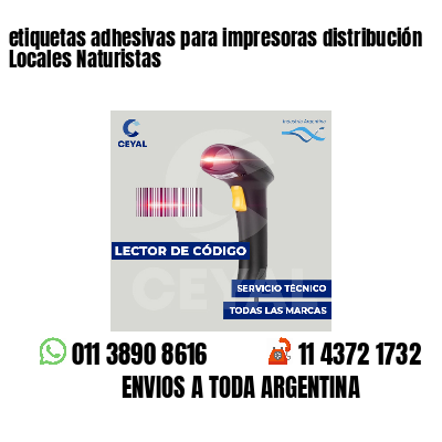 etiquetas adhesivas para impresoras distribución Locales Naturistas