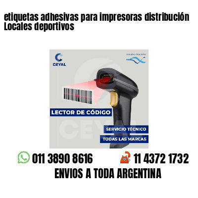 etiquetas adhesivas para impresoras distribución Locales deportivos