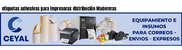 etiquetas adhesivas para impresoras distribución Madereras