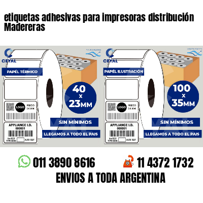 etiquetas adhesivas para impresoras distribución Madereras
