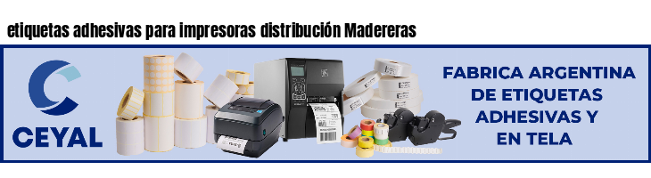 etiquetas adhesivas para impresoras distribución Madereras