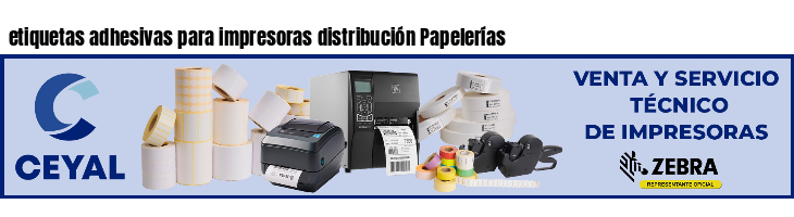 etiquetas adhesivas para impresoras distribución Papelerías