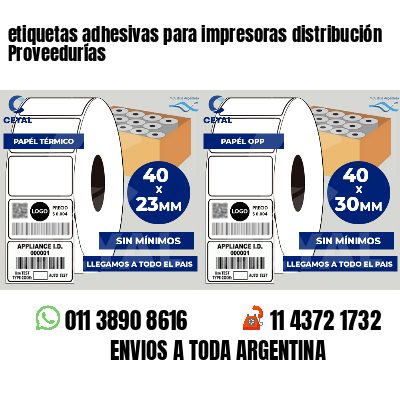 etiquetas adhesivas para impresoras distribución Proveedurías