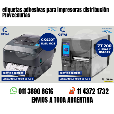 etiquetas adhesivas para impresoras distribución Proveedurías
