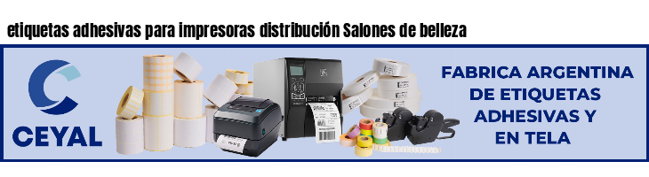 etiquetas adhesivas para impresoras distribución Salones de belleza