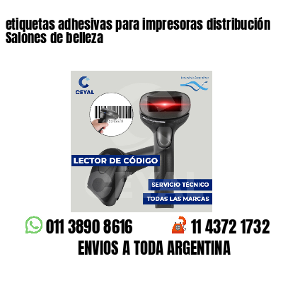 etiquetas adhesivas para impresoras distribución Salones de belleza