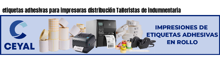 etiquetas adhesivas para impresoras distribución Talleristas de indumnentaria