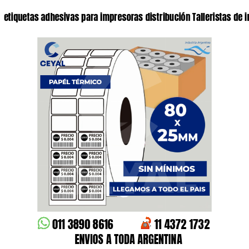 etiquetas adhesivas para impresoras distribución Talleristas de indumnentaria