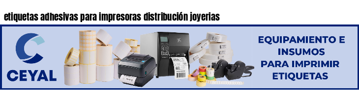 etiquetas adhesivas para impresoras distribución joyerias