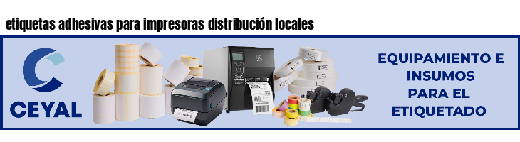 etiquetas adhesivas para impresoras distribución locales