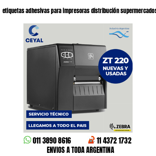 etiquetas adhesivas para impresoras distribución supermercados