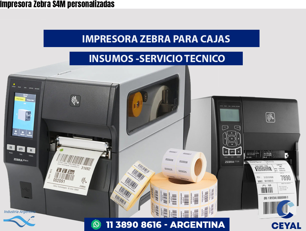 Impresora Zebra S4M personalizadas