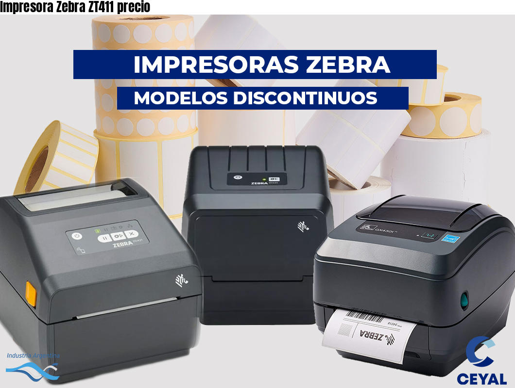Impresora Zebra ZT411 precio