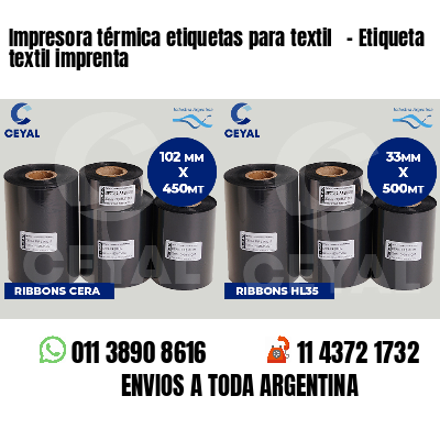 Impresora térmica etiquetas para textil   - Etiqueta textil imprenta