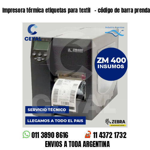 Impresora térmica etiquetas para textil   – código de barra prendas