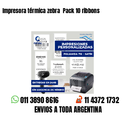 Impresora térmica zebra Pack 10 ribbons