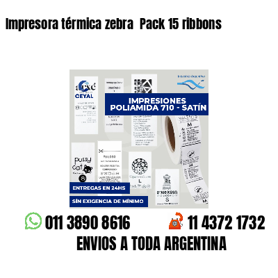 Impresora térmica zebra Pack 15 ribbons