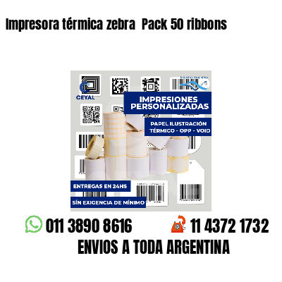 Impresora térmica zebra Pack 50 ribbons