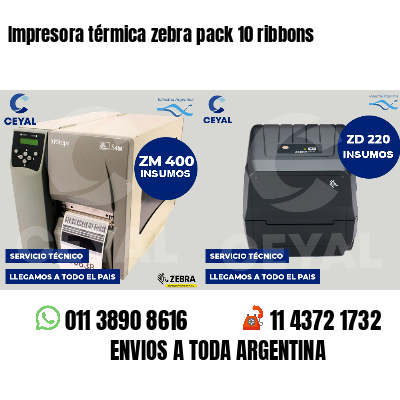 Impresora térmica zebra pack 10 ribbons