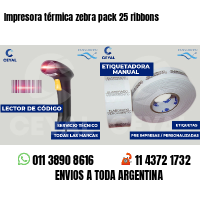 Impresora térmica zebra pack 25 ribbons