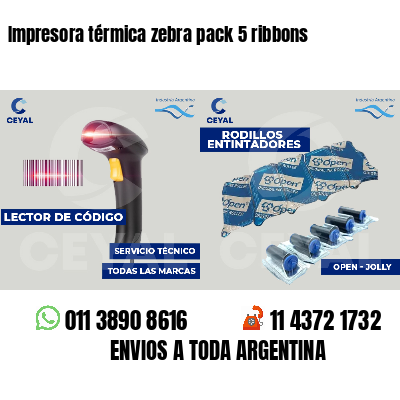 Impresora térmica zebra pack 5 ribbons