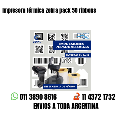Impresora térmica zebra pack 50 ribbons
