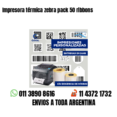 Impresora térmica zebra pack 50 ribbons