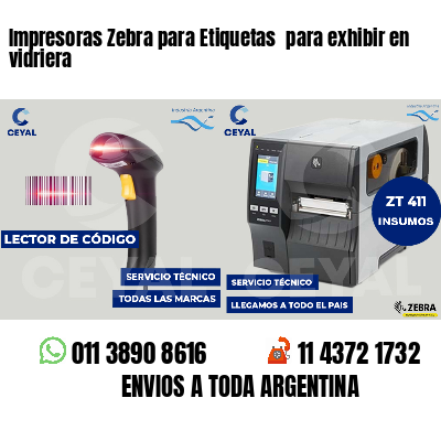 Impresoras Zebra para Etiquetas para exhibir en vidriera
