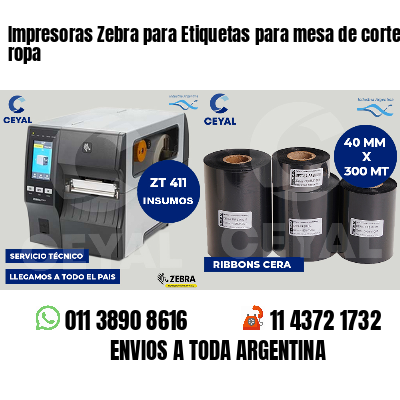 Impresoras Zebra para Etiquetas para mesa de corte  ropa