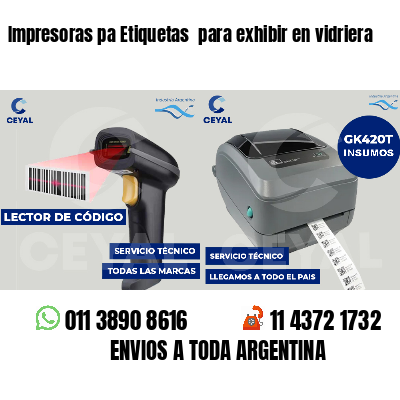 Impresoras pa Etiquetas para exhibir en vidriera