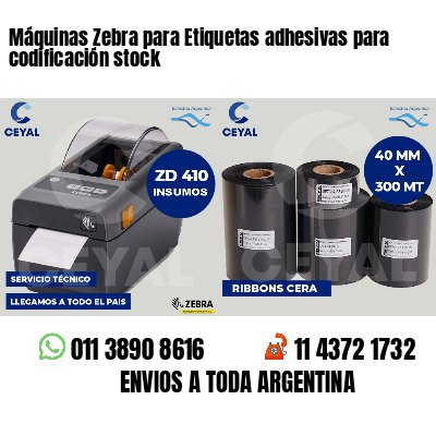 Máquinas Zebra para Etiquetas adhesivas para codificación stock