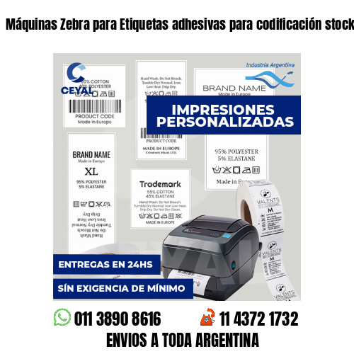 Máquinas Zebra para Etiquetas adhesivas para codificación stock