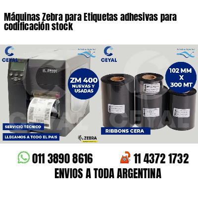 Máquinas Zebra para Etiquetas adhesivas para codificación stock