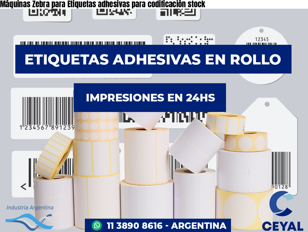 Máquinas Zebra para Etiquetas adhesivas para codificación stock
