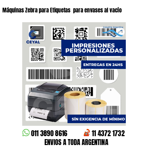 Máquinas Zebra para Etiquetas  para envases al vacío 