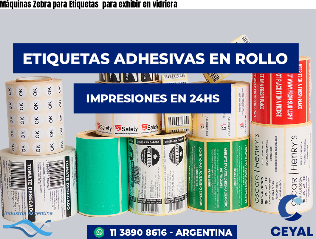 Máquinas Zebra para Etiquetas  para exhibir en vidriera 