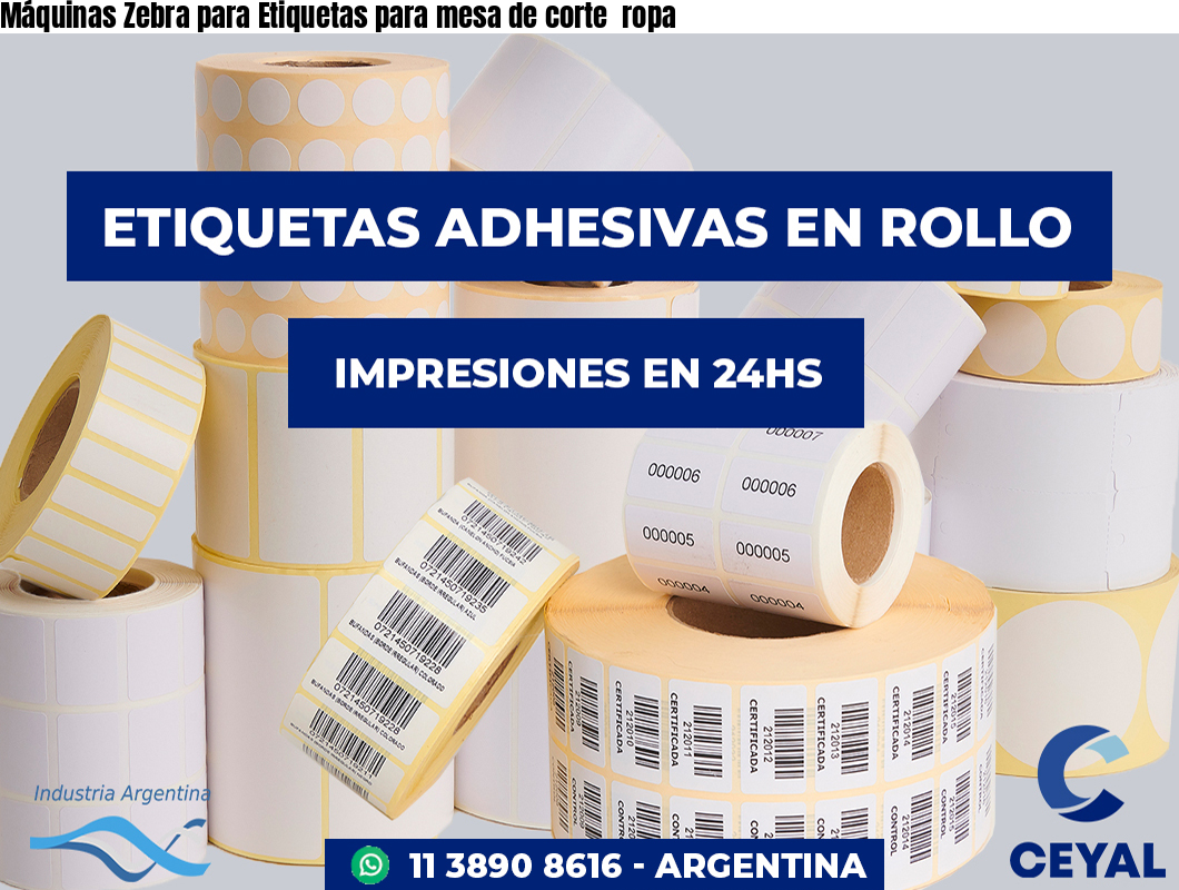 Máquinas Zebra para Etiquetas para mesa de corte  ropa