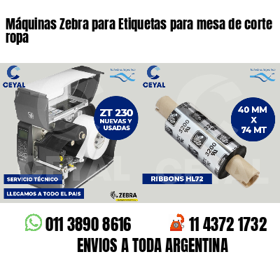 Máquinas Zebra para Etiquetas para mesa de corte  ropa